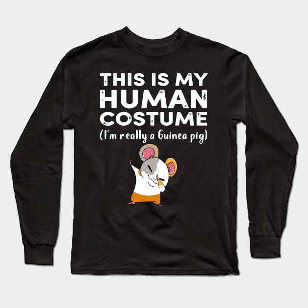 This My Human Costume I’m Really Guinea Pig Halloween (38) Long Sleeve T-Shirt by Berniesx